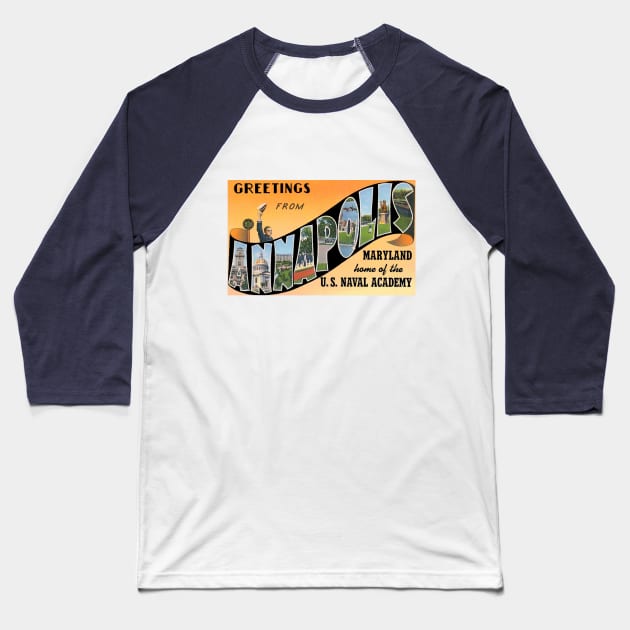 Greetings from Annapolis, Maryland - Vintage Large Letter Postcard Baseball T-Shirt by Naves